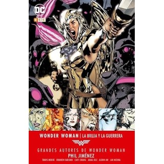 GRANDES AUTORES DE WONDER WOMAN: PHIL JIMENEZ - LA BRUJA Y LA GUERRERA.